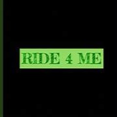 Ride 4 Me