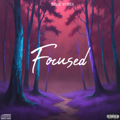 Focused