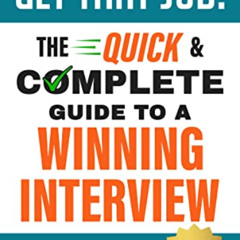 FREE KINDLE 📰 Get That Job!: The Quick and Complete Guide to a Winning Interview, 2n