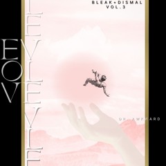 Bleak and Dismal Vol 3: Evolve