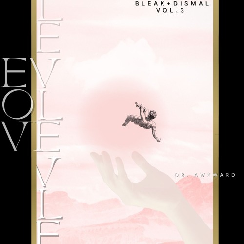 Bleak and Dismal Vol 3: Evolve