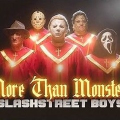 More Than Monsters - SLASHSTREET BOYS