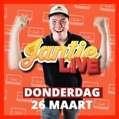 Dj Jantje Live - 26 Maart 2020