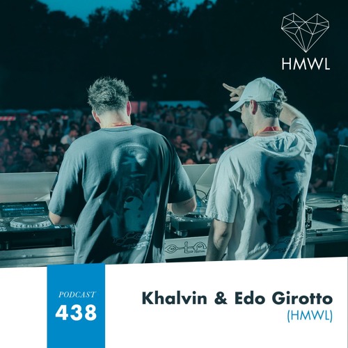HMWL Podcast 438: Khalvin & Edo Girotto