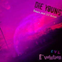 Die Young Remix (feat.347Aidan)