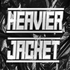 HEAVIER JACKET (Heavy Jacket pt. 2) - Xedrin & Peech.