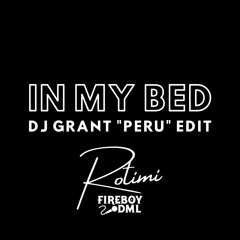 Rotimi x Fireboy DML - In My Bed (DJ Grant Peru Edit)(Clean)