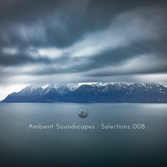 Ambient Soundscapes : Selections 008