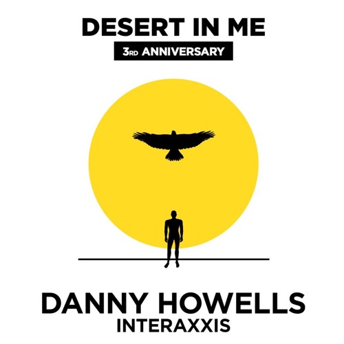 Interaxxis - Desert In Me 3er Anniversary (warm up Danny Howells)