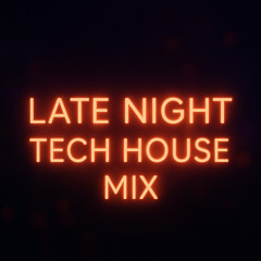 late night tech house mix