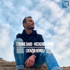 Etienne Daho - Weekend À Rome (Denzer Remix)