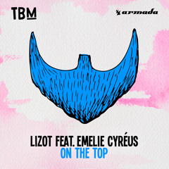 LIZOT feat. Emelie Cyréus - On The Top