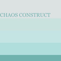 CHAOS CONSTRUCT - AZALI