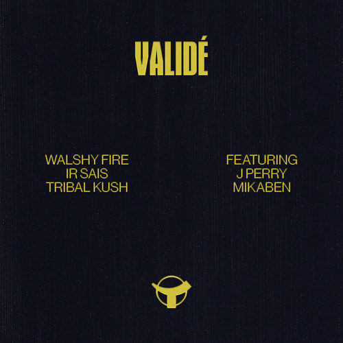 Walshy Fire, Ir Sais & Tribal Kush - Validé (feat. J Perry & Mikaben)