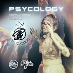 PSYCOLOGY #074 Hosted by Miss Jade + Special Guest Braggadocio