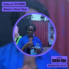 Kintu w/ MΛVEEN - Radio Buena Vida 07.02.24