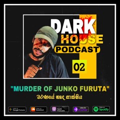 Dark House | Murder Of Junko Furuta