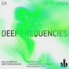 Deep Frequencies Livecut @HalloWerner