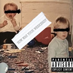 How was your weekend?