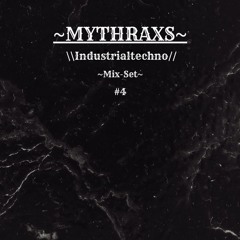 Industrialpodcast #4 // 160BPM // Mythraxs // [Mix-Set]