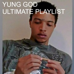 Yung God: ULTIMATE PLAYLIST