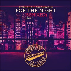 Evernone & Colourveins - For The Night (Imaginable Friends Remix)
