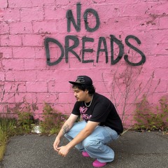 NO DREADS