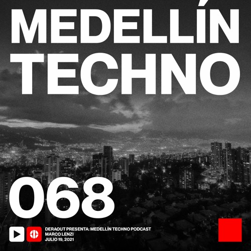 MTP 068 - Medellin Techno Podcast Episodio 068 - Marco Lenzi