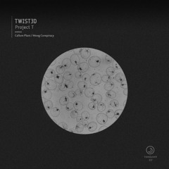 TWIST3D- Project T (Callum Plant Remix)