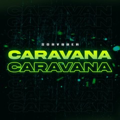 SCRVBBER - CARAVANA