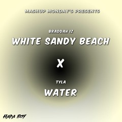 White Sandy Beach X Water (Hapa Boy Mashup)