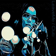 LeaveMe / Club