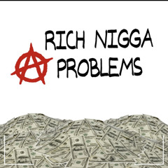 OMLBlack - Rich Nigga Problems