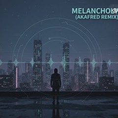 Melancholy edit AKAFRED
