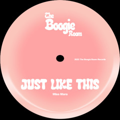 "JUST LIKE THIS"- MISS MARA