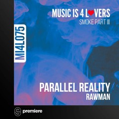 Premiere: Rawman - Parallel Reality - Music is 4 Lovers