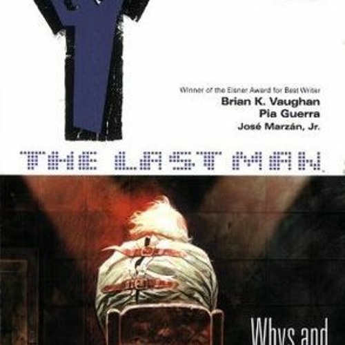 PDF/Ebook Y: The Last Man, Vol. 10: Whys and Wherefores BY : Brian K. Vaughan