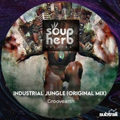 Premiere: Groovearth - Industrial Jungle (Original Mix) [Soupherb Records]