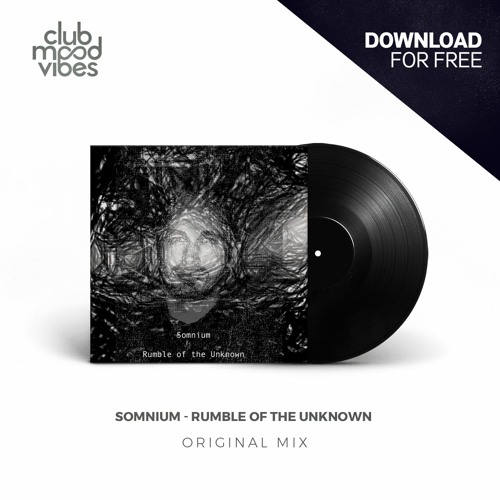 FREE DOWNLOAD: Somnium ─ Rumble Of The Unknown (Original Mix) [CMVF138]