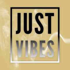 Just Vibes - DJ Mike Digz