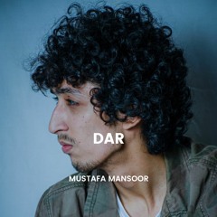 DAR | Mustafa Mansoor | Official Audio
