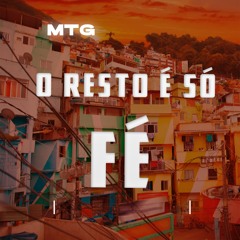 Mtg - O resto é só Fé