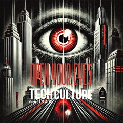 Tech Culture - Open Your Eyes