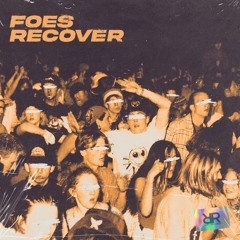 Foes - Recover