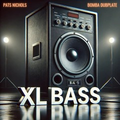 XL BASS (BOMBA RRREMIX)