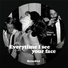 Everytime I See Your Face