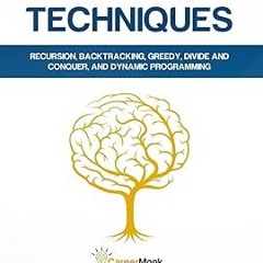 [Pdf]$$ Algorithm Design Techniques: Recursion, Backtracking, Greedy, Divide and Conquer, and D