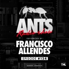 ANTS Radio Show 124 hosted by Francisco Allendes