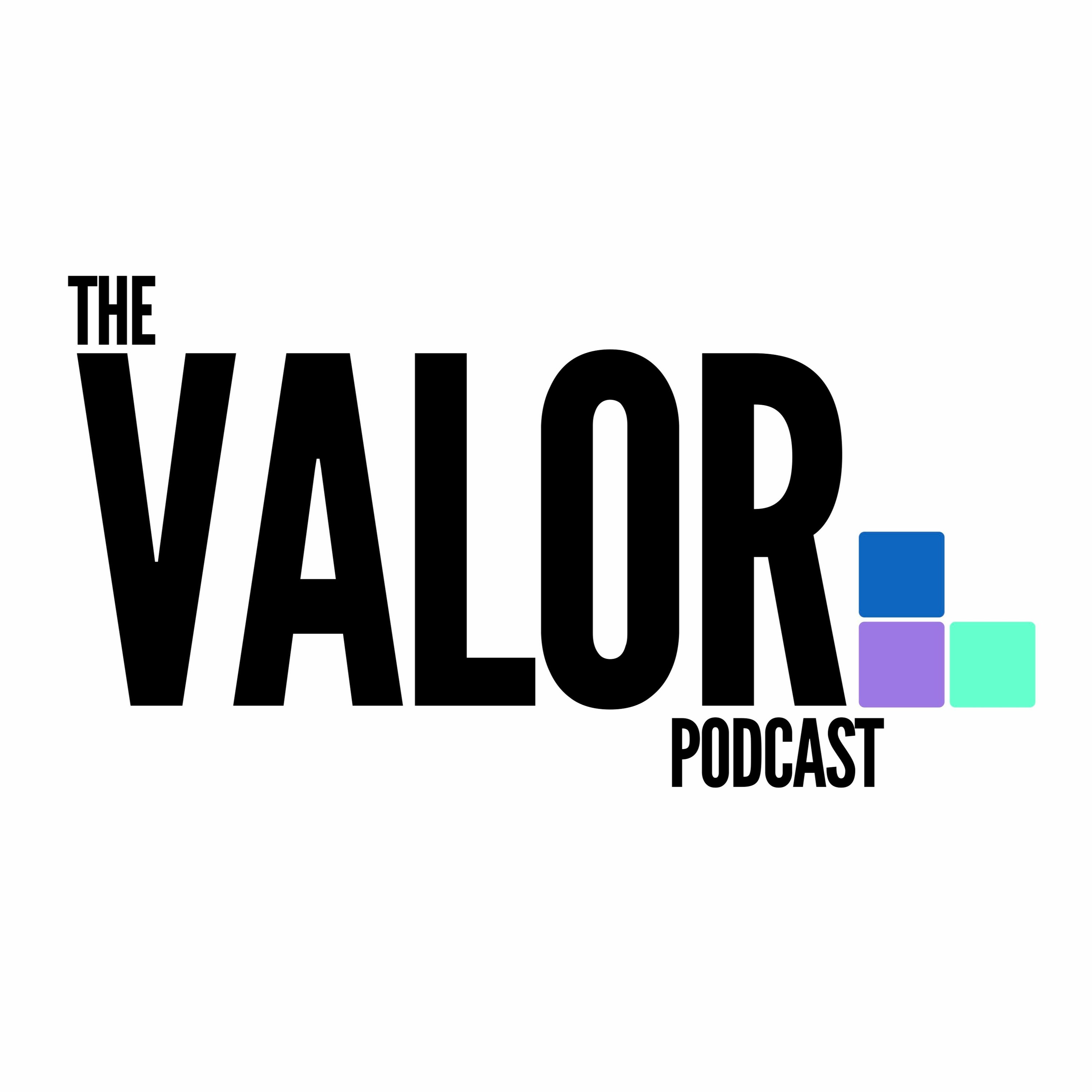 The Valor Podcast