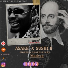 MOGBE X SHAKESPPEARE MASHUP Mixed by dj knowledge